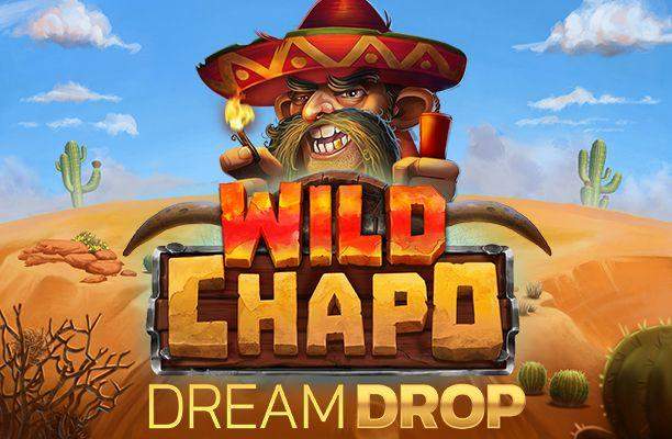 Wild Chapo Dream Drop – Relax Gaming